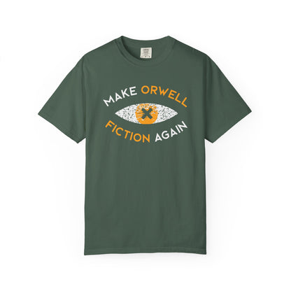 Make Orwell Fiction Again - Comfort Colors® 1717 T-shirt
