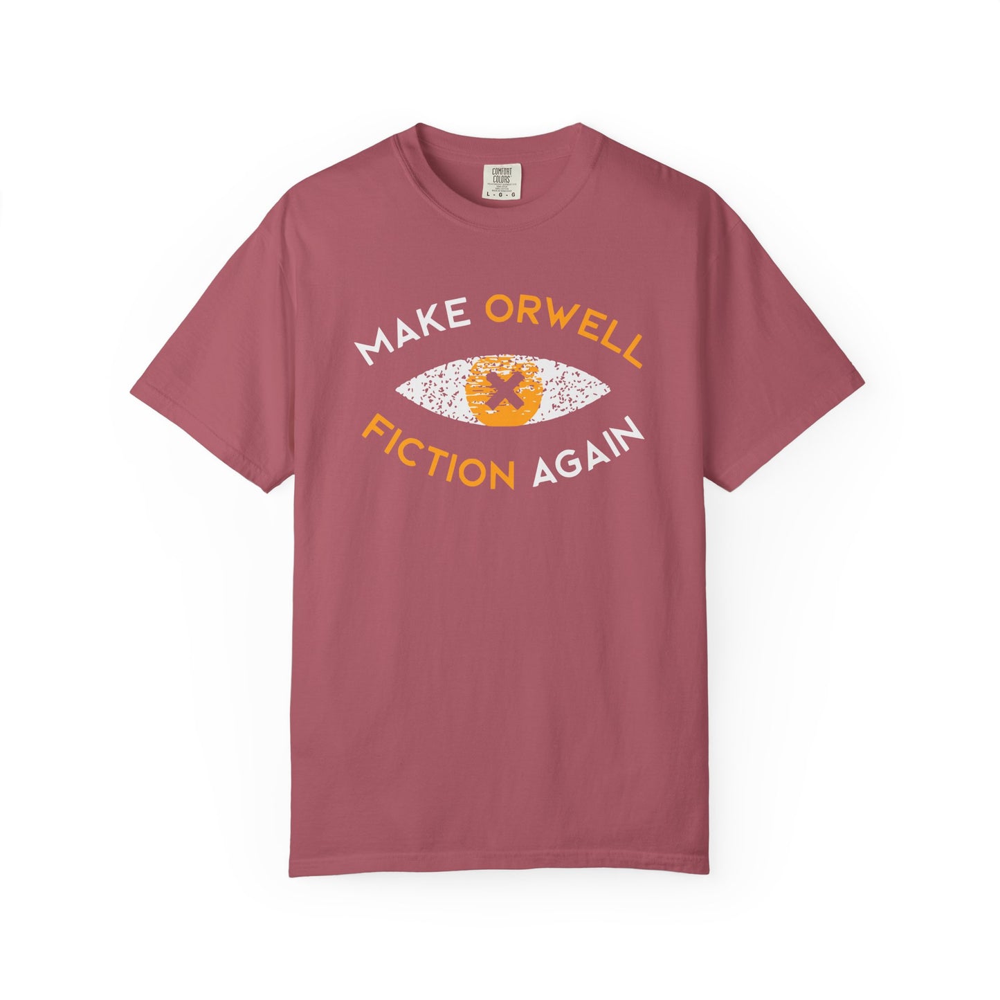 Make Orwell Fiction Again - Comfort Colors® 1717 T-shirt