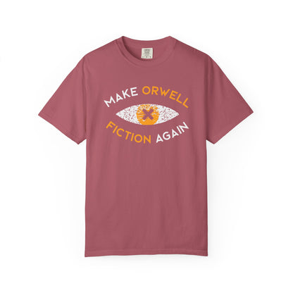 Make Orwell Fiction Again - Comfort Colors® 1717 T-shirt