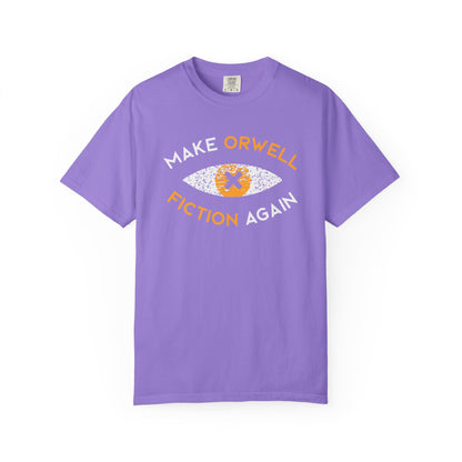 Make Orwell Fiction Again - Comfort Colors® 1717 T-shirt
