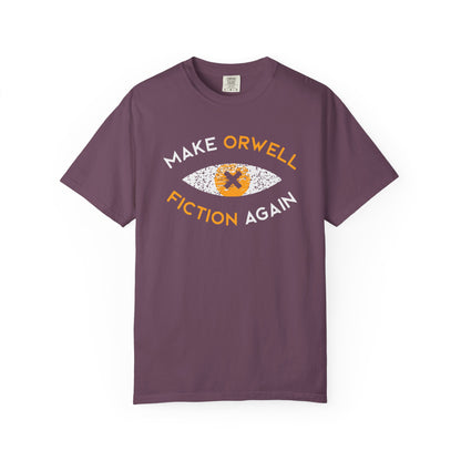 Make Orwell Fiction Again - Comfort Colors® 1717 T-shirt