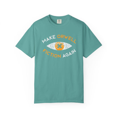 Make Orwell Fiction Again - Comfort Colors® 1717 T-shirt