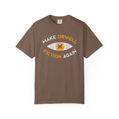 Make Orwell Fiction Again - Comfort Colors® 1717 T-shirt