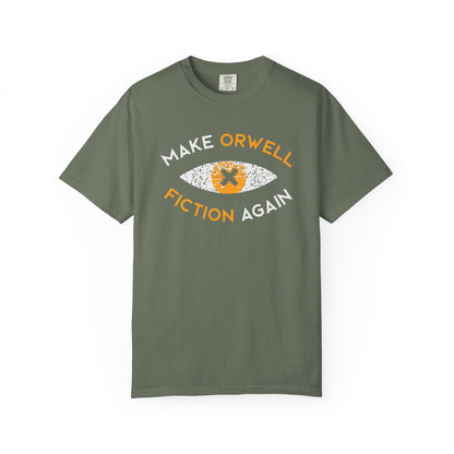 Make Orwell Fiction Again - Comfort Colors® 1717 T-shirt