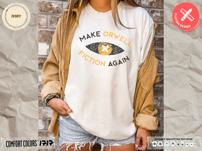 Make Orwell Fiction Again - Comfort Colors® 1717 T-shirt
